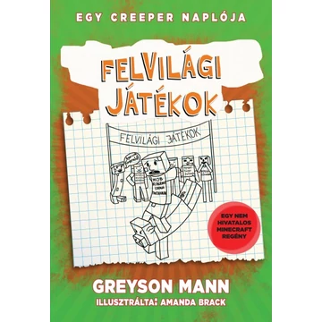 Egy creeper naplója 5. - Felvilági játékok - Egy nem hivatalos Minecraft regény