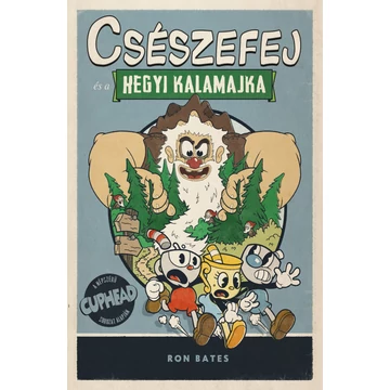 Csészefej és a hegyi kalamajka Csészefej és a hegyi kalamajka
