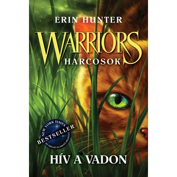 Warriors - Harcosok 1. - Hív a vadon Warriors - Harcosok 1. - Hív a vadon
