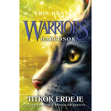 Warriors - Harcosok 3. - Titkok erdeje Warriors - Harcosok 3. - Titkok erdeje