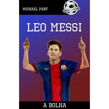Leo Messi - A bolha Leo Messi - A bolha
