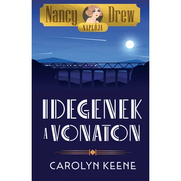Nancy Drew naplója 2. - Idegenek a vonaton Nancy Drew naplója 2. - Idegenek a vonaton